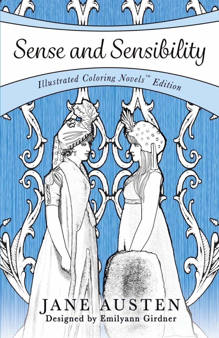 Sense and Sensibility Coloring Novel - Adult Coloring Book and Novel of class tale by Jane Austin - Designed by Emilyann Allen, Girdner, Phoenix